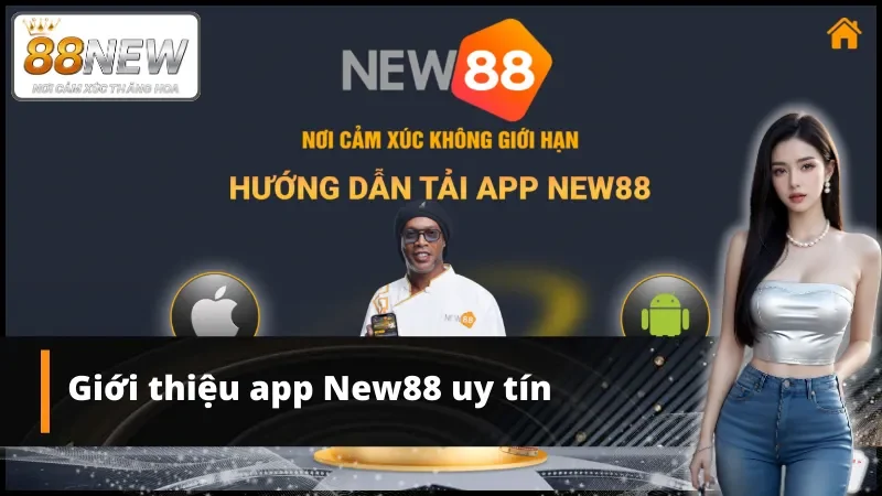 Giới thiệu app New88 uy tín